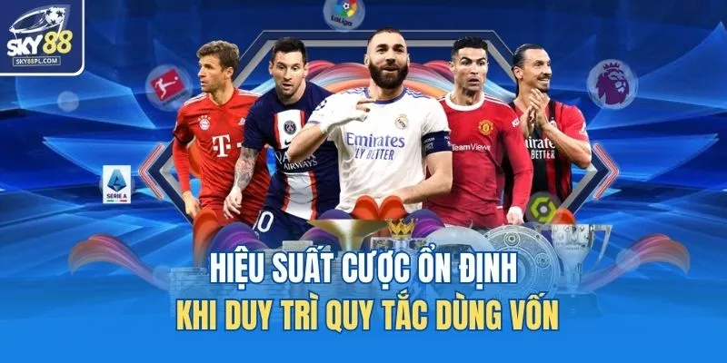 Cược Gấp Thếp - Nguyên Tắc, Cách Áp Dụng Hiệu Quả 2 Hiệu suất cược ổn định khi duy trì quy tắc dùng vốn